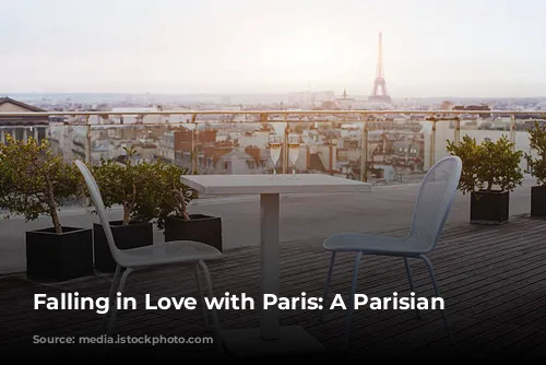 Falling in Love with Paris: A Parisian Adventure