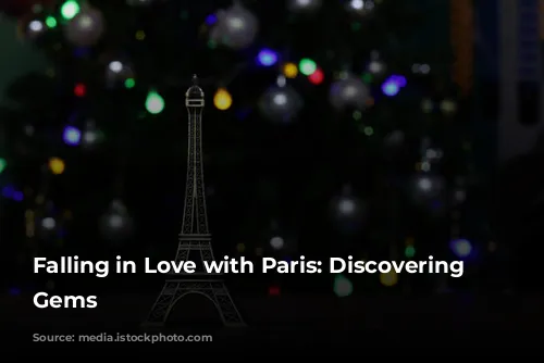 Falling in Love with Paris: Discovering Hidden Gems