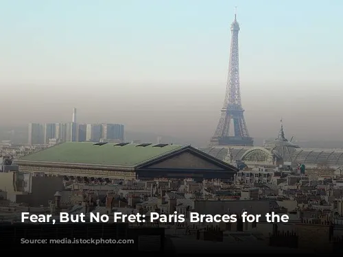 Fear, But No Fret: Paris Braces for the Olympics