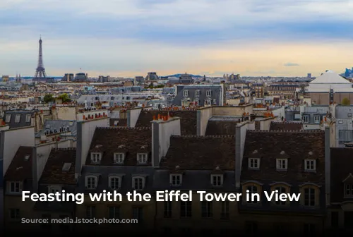 Feasting with the Eiffel Tower in View