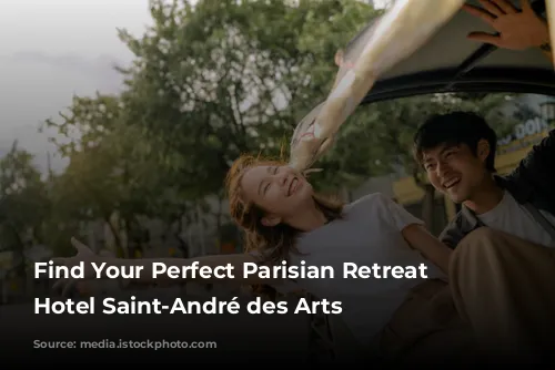 Find Your Perfect Parisian Retreat at Hotel Saint-André des Arts