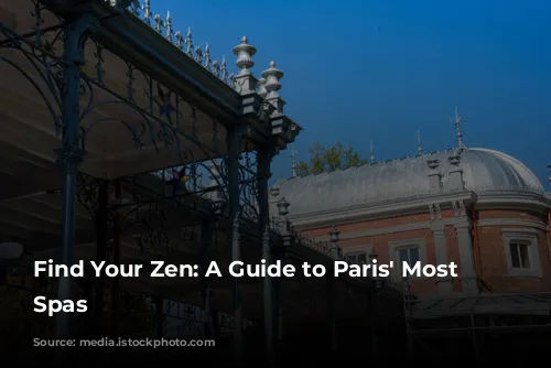 Find Your Zen: A Guide to Paris' Most Soothing Spas