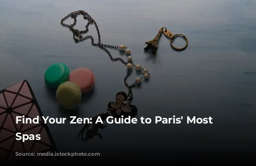 Find Your Zen: A Guide to Paris' Most Soothing Spas