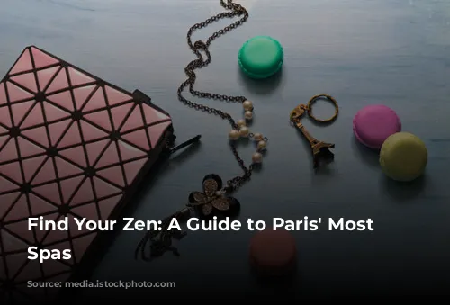 Find Your Zen: A Guide to Paris' Most Soothing Spas