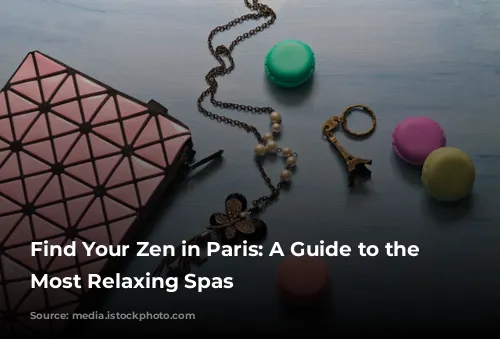 Find Your Zen in Paris: A Guide to the City's Most Relaxing Spas