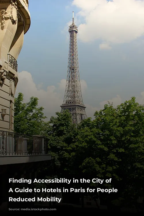 Finding Accessibility in the City of Lights: A Guide to Hotels in Paris for People with Reduced Mobility