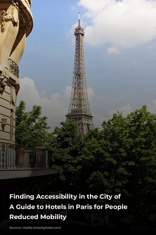 Finding Accessibility in the City of Lights: A Guide to Hotels in Paris for People with Reduced Mobility