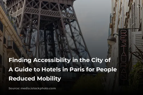 Finding Accessibility in the City of Lights: A Guide to Hotels in Paris for People with Reduced Mobility