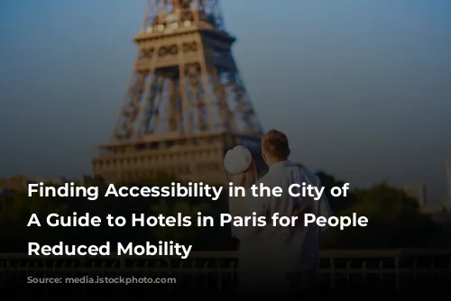 Finding Accessibility in the City of Lights: A Guide to Hotels in Paris for People with Reduced Mobility