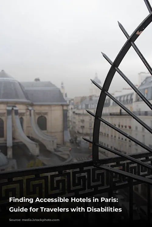 Finding Accessible Hotels in Paris: A Guide for Travelers with Disabilities