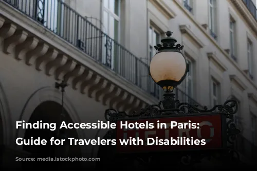 Finding Accessible Hotels in Paris: A Guide for Travelers with Disabilities