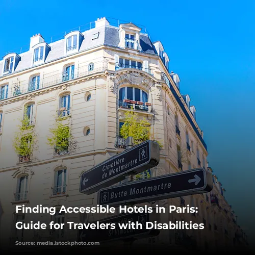 Finding Accessible Hotels in Paris: A Guide for Travelers with Disabilities