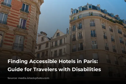 Finding Accessible Hotels in Paris: A Guide for Travelers with Disabilities