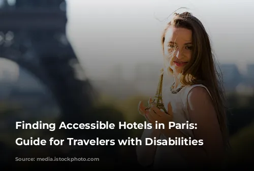 Finding Accessible Hotels in Paris: A Guide for Travelers with Disabilities