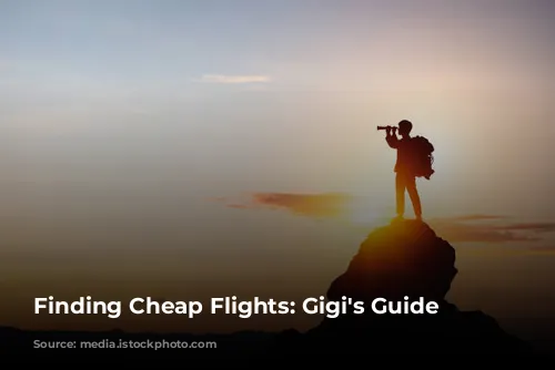 Finding Cheap Flights: Gigi's Guide