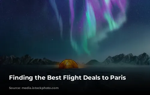 Finding the Best Flight Deals to Paris