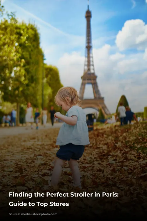 Finding the Perfect Stroller in Paris: Your Guide to Top Stores