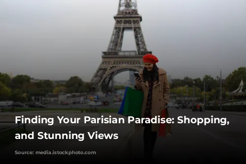 Finding Your Parisian Paradise: Shopping, Dining, and Stunning Views