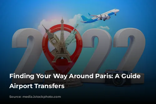 Finding Your Way Around Paris: A Guide to Airport Transfers