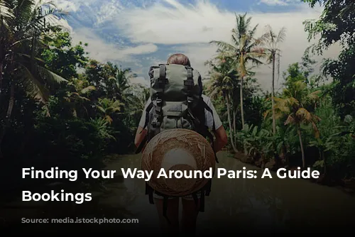 Finding Your Way Around Paris: A Guide to Bookings