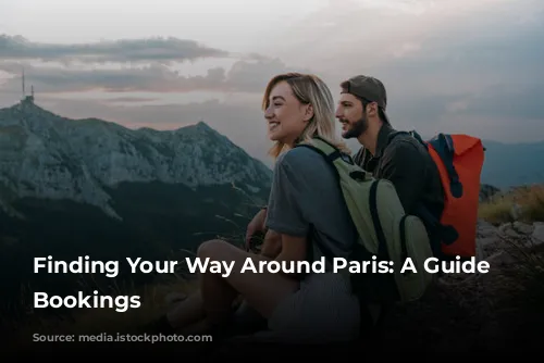 Finding Your Way Around Paris: A Guide to Bookings