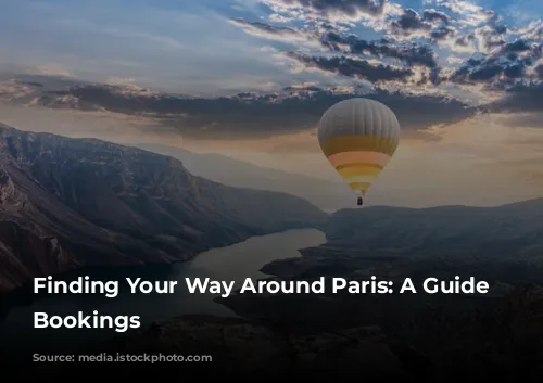 Finding Your Way Around Paris: A Guide to Bookings