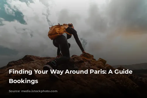 Finding Your Way Around Paris: A Guide to Bookings