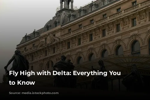 Fly High with Delta: Everything You Need to Know