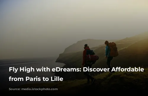 Fly High with eDreams: Discover Affordable Flights from Paris to Lille