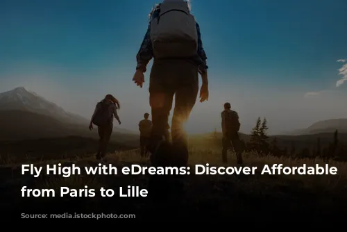 Fly High with eDreams: Discover Affordable Flights from Paris to Lille