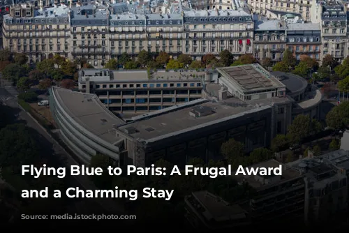 Flying Blue to Paris: A Frugal Award Ticket and a Charming Stay