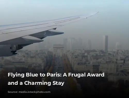 Flying Blue to Paris: A Frugal Award Ticket and a Charming Stay