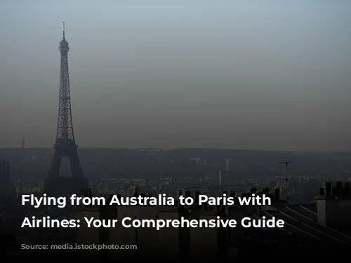 Flying from Australia to Paris with Vietnam Airlines: Your Comprehensive Guide