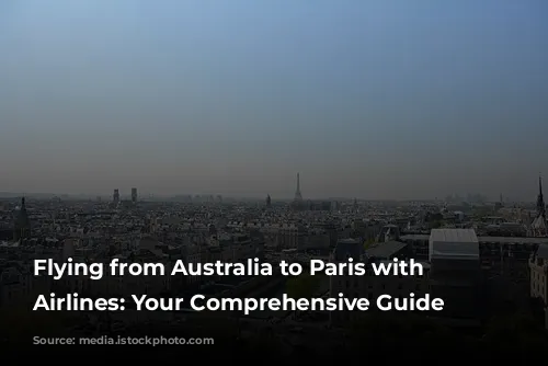 Flying from Australia to Paris with Vietnam Airlines: Your Comprehensive Guide