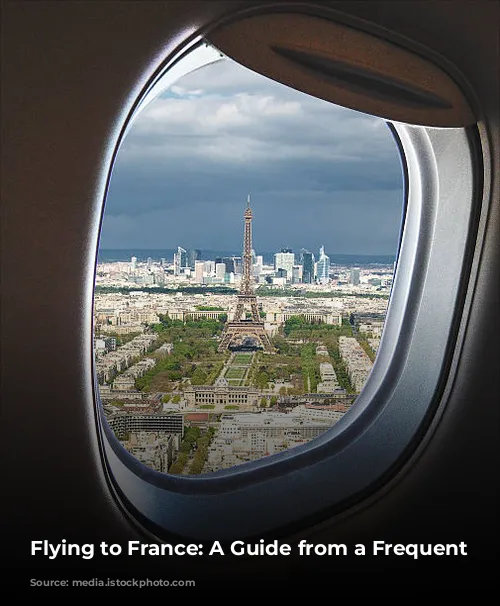 Flying to France: A Guide from a Frequent Flyer