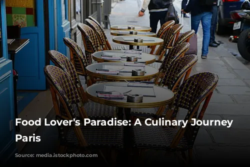 Food Lover's Paradise: A Culinary Journey Through Paris