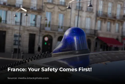 France: Your Safety Comes First!