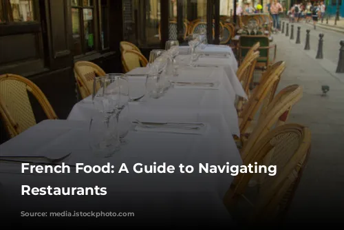 French Food: A Guide to Navigating Parisian Restaurants