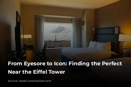 From Eyesore to Icon: Finding the Perfect Hotel Near the Eiffel Tower