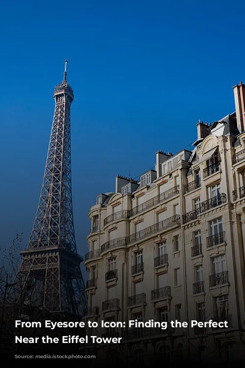 From Eyesore to Icon: Finding the Perfect Hotel Near the Eiffel Tower