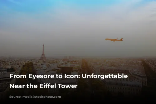 From Eyesore to Icon: Unforgettable Hotels Near the Eiffel Tower