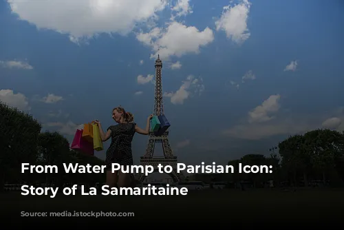 From Water Pump to Parisian Icon: The Story of La Samaritaine