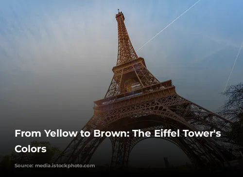 From Yellow to Brown: The Eiffel Tower's Changing Colors