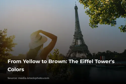 From Yellow to Brown: The Eiffel Tower's Changing Colors