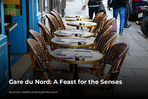 Gare du Nord: A Feast for the Senses