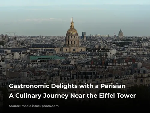 Gastronomic Delights with a Parisian Flair: A Culinary Journey Near the Eiffel Tower