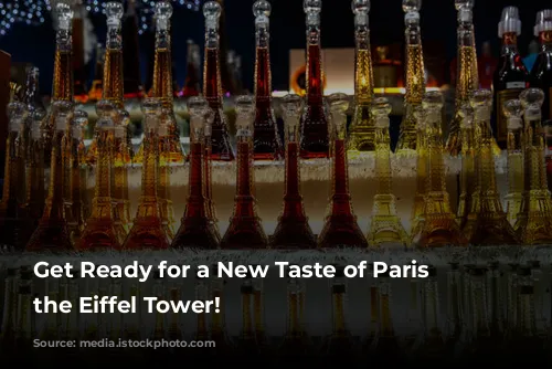 Get Ready for a New Taste of Paris at the Eiffel Tower!