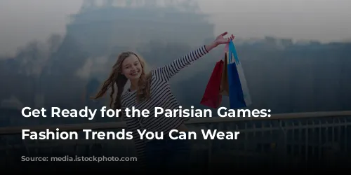 Get Ready for the Parisian Games: Olympic Fashion Trends You Can Wear