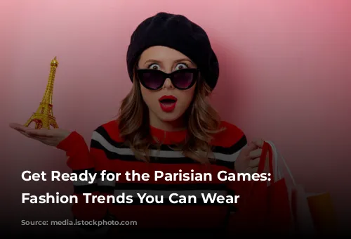 Get Ready for the Parisian Games: Olympic Fashion Trends You Can Wear