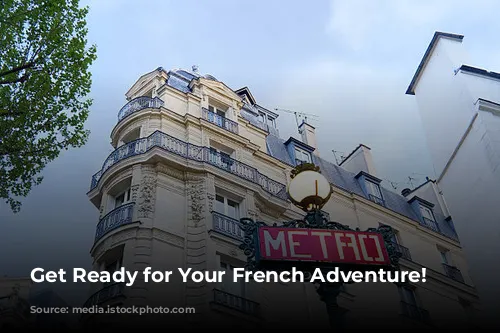 Get Ready for Your French Adventure! 🇫🇷